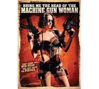 Bring Me the Head of the Machine Gun Woman [USA] [DVD]