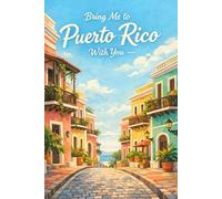 Bring Me to Puerto Rico With You: A Slow Travel Journal for Noticing Moments