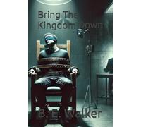 Bring The Kingdom Down