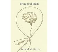 Bring Your Brain
