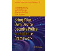 Bring Your Own Device Security Policy Compliance Framework (Information Systems Engineering and Management)