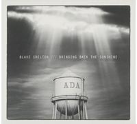 BRINGING BACK THE SUNSHINE by Blake Shelton (2014-08-03)
