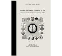 Bringing Bio-Inspired Computing to Life