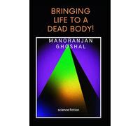 Bringing Life to a Dead Body!: science fiction: 9 (SCIENTIST BINI SERIES)