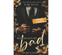 Bringing Out Her Bad, svensk utgåva, bok 1: Blood Money Billionaire, en serie med 6 böcker (Blood Money Billionaire, svensk utgåva)