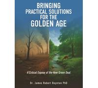 Bringing Practical Solutions for the Golden Age: A Critical Expose of the New Green Deal