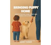 Bringing Puppy Home: How to prepare your home, heart, and family for a puppy