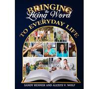 Bringing the Living Word to Everyday Life: Volume One