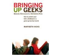 Bringing Up Geeks (ebook)