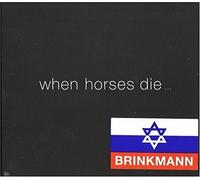 Brinkmann Thomas - When Horses Die...