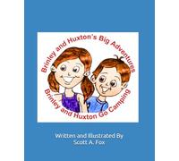 Brinley and Huxton's Big Adventures: Brinley and Huxton Go Camping