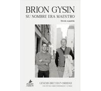 Brion Gysin: Su nombre era maestro (Caronte)