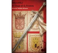 BRIONES: El Linaje de la Frontera