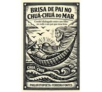 BRISA DE PAI NO CHUÁ-CHUÁ DO MAR: UM CORDEL DIALOGADO ENTRE PAI E FILHO