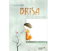 Brisa en la ventana. Una historia soplada y dibujada por Elma (Infantil)
