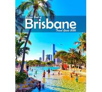 Brisbane, Australia: A Visual Journey Through Stunning Landmarks, Travel and Nature lovers.