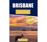 Brisbane Guía de viaje 2026: Descubre las principales atracciones, joyas ocultas, excursiones de un día, locales gastronómicos y experiencias locales en River City en Australia
