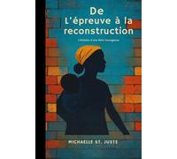 Brisée, Mais Reconstruite:: L’Histoire d’une Mère Courageuse