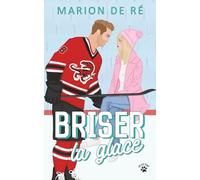 Briser la glace: Une comédie romantique (New York Raptors)
