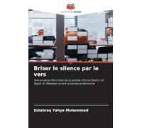 Briser le silence par le vers: Une analyse féministe de la poésie d'Anne Sexton et Nazik Al-Malaika contre la violence féminine