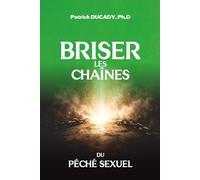 Briser les chaines du péché sexuel