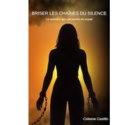 Briser les chaînes du silence: Le monstre que personne ne voyait