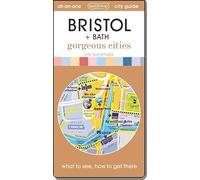 Bristol + Bath - gorgeous cities: Map guide of What to see & How to get there (City Quickmaps)