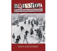 Bristol: Bullets, Blades and Barricades