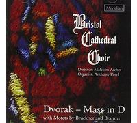 ARCHER: BRISTOL CATH CH: PINEL - VA: DVORAK: MASS IN D: BRUCKNE