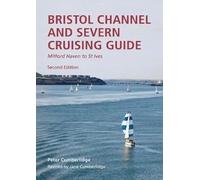 Bristol Channel and Severn Cruising Guide: Revised by Jane Cumberlidge (Bristol Channel and Severn Cruising Guide: Milford Haven to St.Ives)