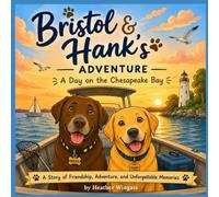 Bristol & Hank's Adventure: A Day on the Chesapeake Bay