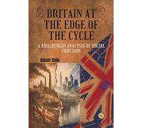 Britain at the Edge of the Cycle: A Khaldunian Analysis of Social Cohesion