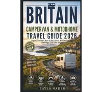 Britain Campervan & Motorhome Travel Guide 2026: England, Scotland & Wales by Van | Routes, Wild Camping Laws, Low Bridges & Full-Color Images