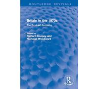 Britain in the 1970s: The Troubled Economy (Routledge Revivals)