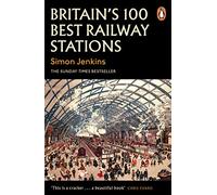 Britain's 100 Best Railway Stations [Idioma Inglés]: A beautiful book showcasing the UK's most impressive train stations and British architecture