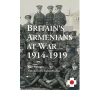 Britain's Armenians at War 1914-1919