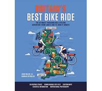 Britain's Best Bike Ride: The ultimate thousand-mile cycling adventure from Land’s End to John o’ Groats