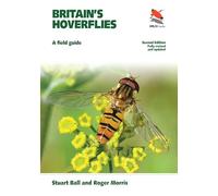 Britain's Hoverflies: A Field Guide - Revised and Updated Second Edition: 17 (WILDGuides)