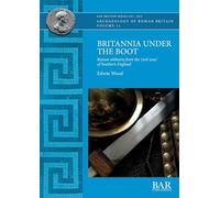 Britannia Under the Boot: Roman militaria from the 'civil zone' of Southern England (British)