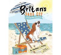 Britan's Days Off: A Therapy Dog's Adventures: 2 (Moments with Britan)