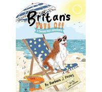 Britan's Days Off: A Therapy Dog's Adventures: 2 (Moments with Britan)