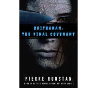 Brithanan: The Final Covenant: 4 (The Divine Covenant)