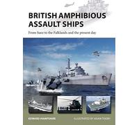 British Amphibious Assault Ships: From Suez to the Falklands and the present day (New Vanguard)