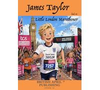 British April Publishing® James Taylor: Little London Marathoner - Kids Early Reading Delightful Picture Book (#2): Spark Curiosity & Build Vocabulary ... Stories (Kids Early Reading Picture Books)