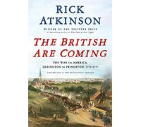BRITISH ARE COMING (Revolution Trilogy) [Roughtcut Edition]: The War for America, Lexington to Princeton, 1775-1777 (Revolution Trilogy, 1)