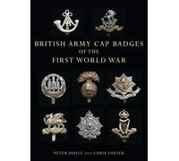 British Army Cap Badges of the First World War: No. 6 (Shire Collections)