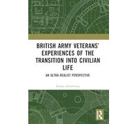 British Army Veterans’ Experiences of the Transition into Civilian Life: An Ultra-Realist Perspective