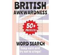 British Awkwardness Word Search Puzzle Book: British Awkwardness Word Search Puzzle Book: Word Searches about social mishaps, embarrassing moments, ... 112 pages | 50+ puzzles | Perfect Gift!