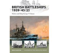 British Battleships 1939-45 (2): Nelson and King George V Classes: Vol. 2 (New Vanguard)