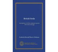 British birds: descriptions of all the commoner species, their nests and eggs